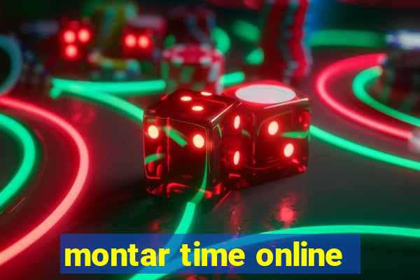 montar time online